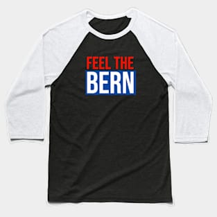 Feel The Bern Baseball T-Shirt